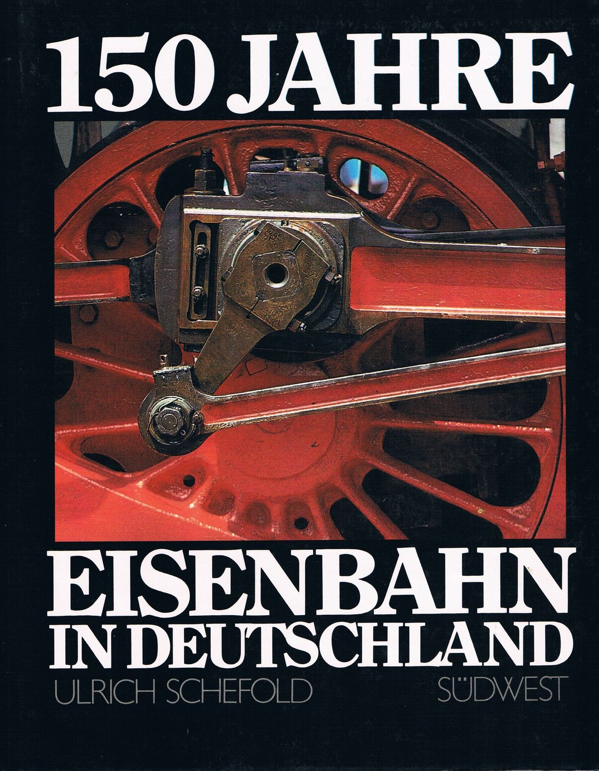 150 Jahre Eisenbahn in Deutschland