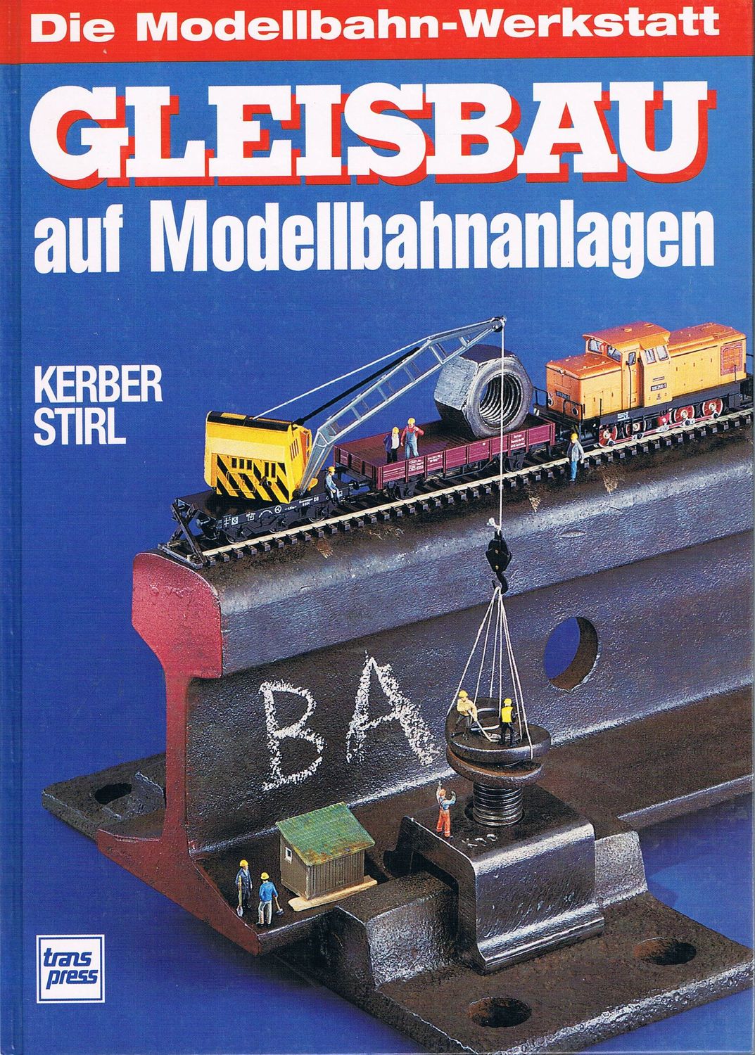 Gleisbau auf Modellbahnanlagen