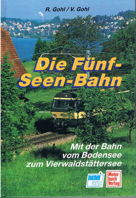 Die Fünf-Seen-Bahn Die Fünf-Seen-Bahn