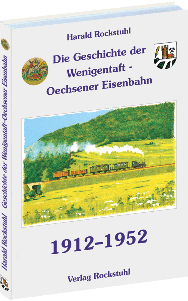 Die Geschichte der Wenigentaft – Oechsener Eisenbahn Die Geschichte der Wenigentaft – Oechsener Eisenbahn