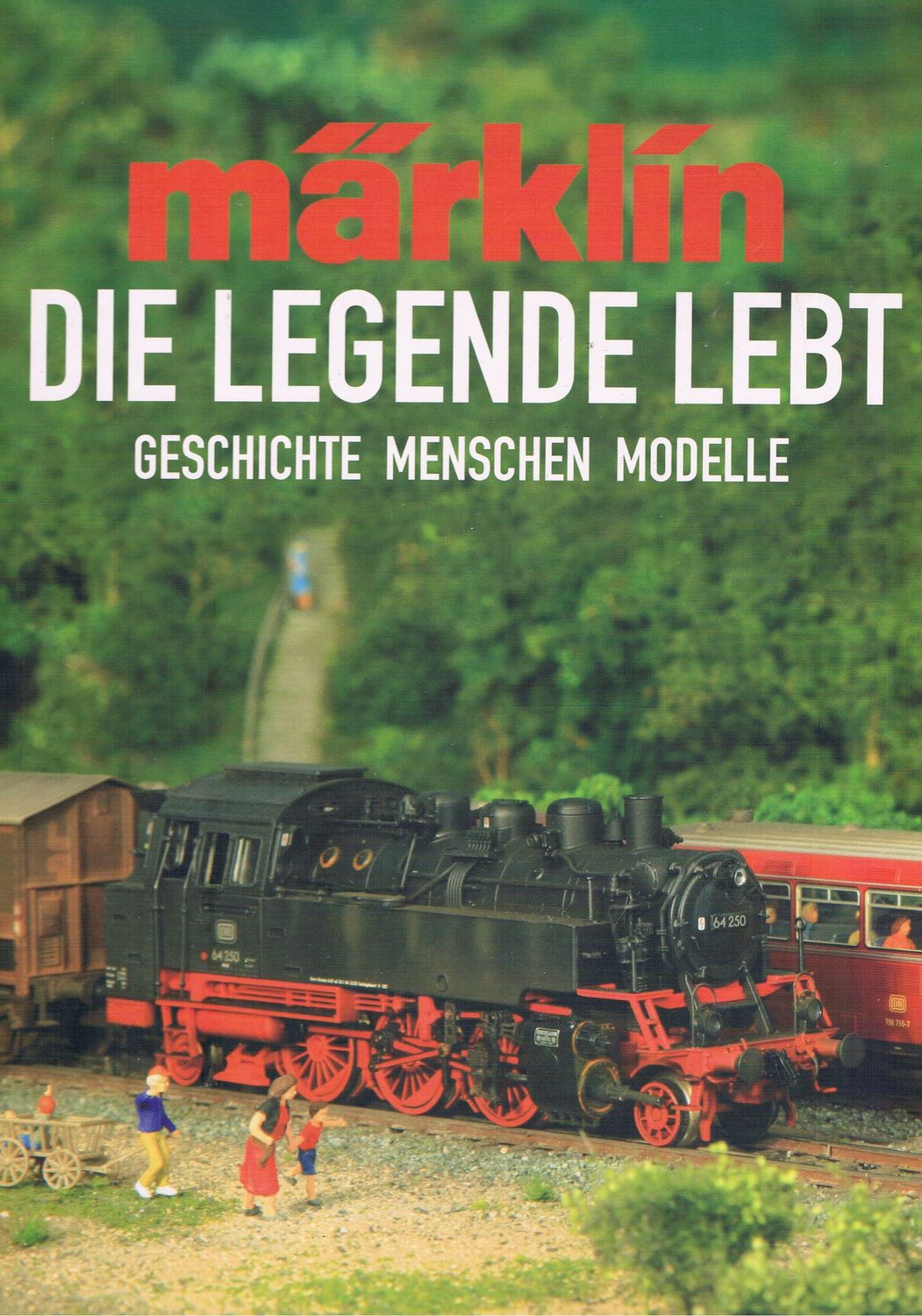 150 Jahre Märklin – Die Legende lebt 150 Jahre Märklin – Die Legende lebt