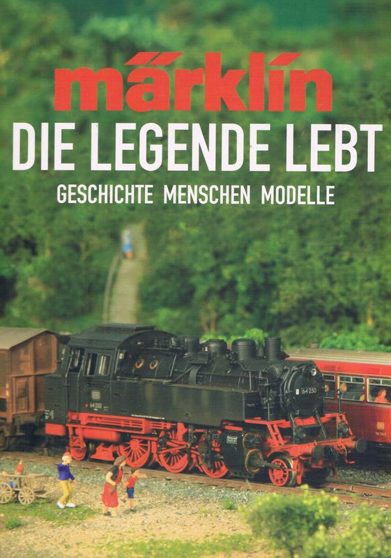 150 Jahre Märklin – Die Legende lebt 150 Jahre Märklin – Die Legende lebt