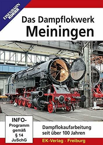 Das Dampflokwerk Meiningen Das Dampflokwerk Meiningen