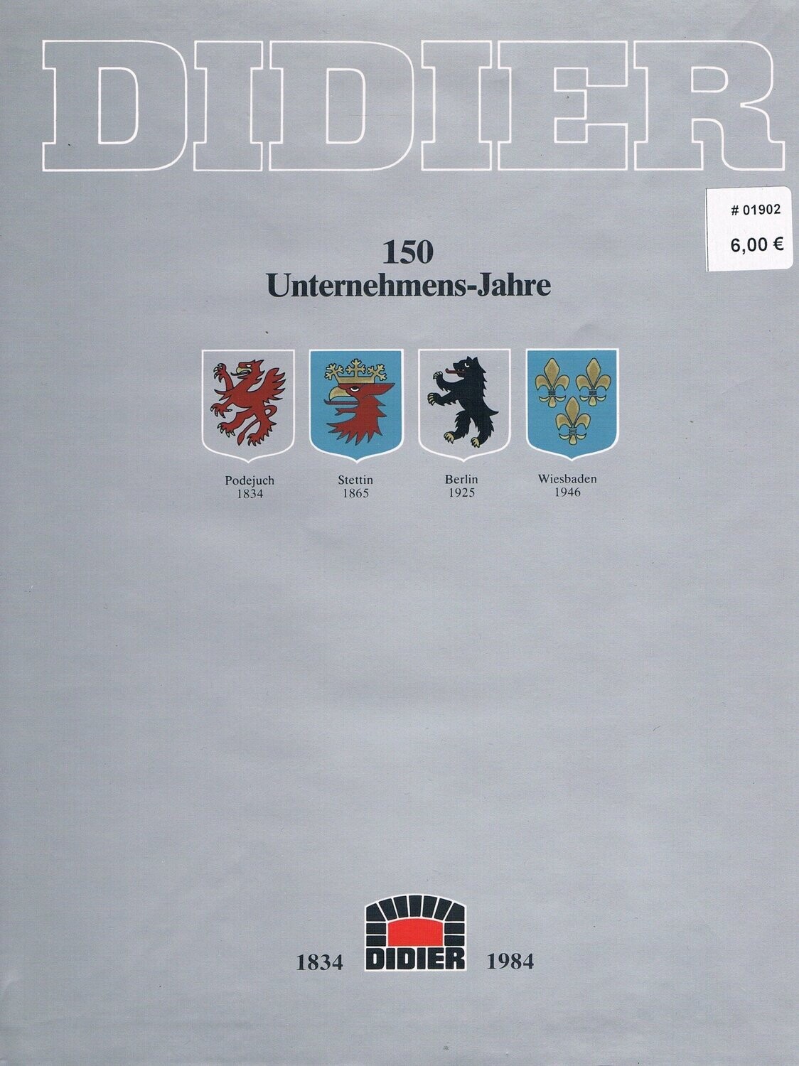 Didier - 150 Unternehmens-Jahre Didier - 150 Unternehmens-Jahre