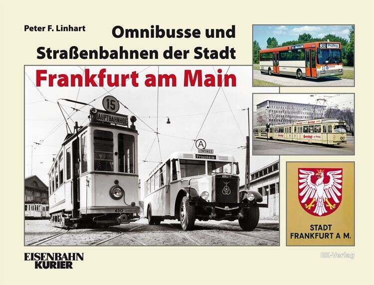Omnibusse und Straßenbahnen der Stadt Frankfurt am Main Omnibusse und Straßenbahnen der Stadt Frankfurt am Main