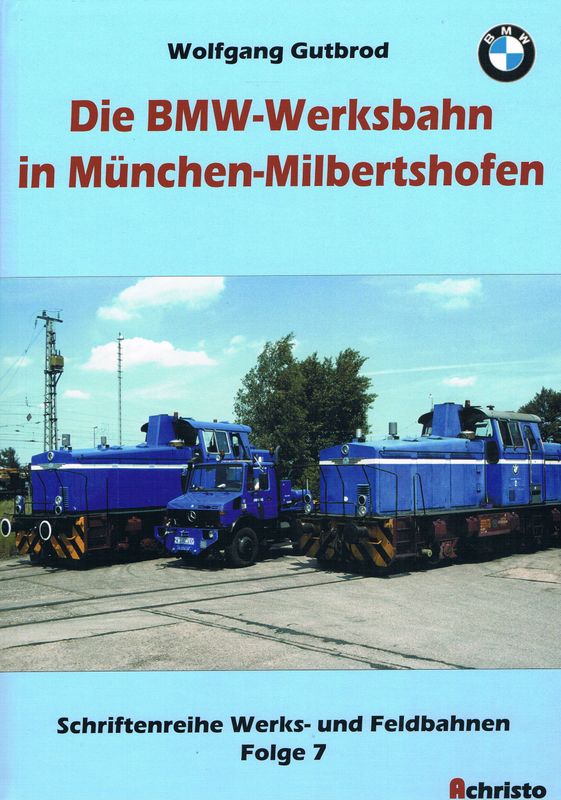 Die BMW-Werksbahn in München-Milbertshofen