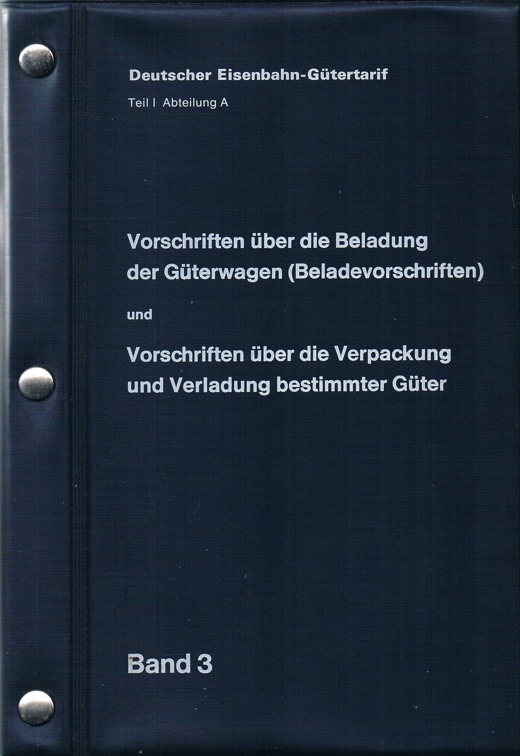 Vorschriften über die Beladung der Güterwagen (Beladevorschriften) Band 3