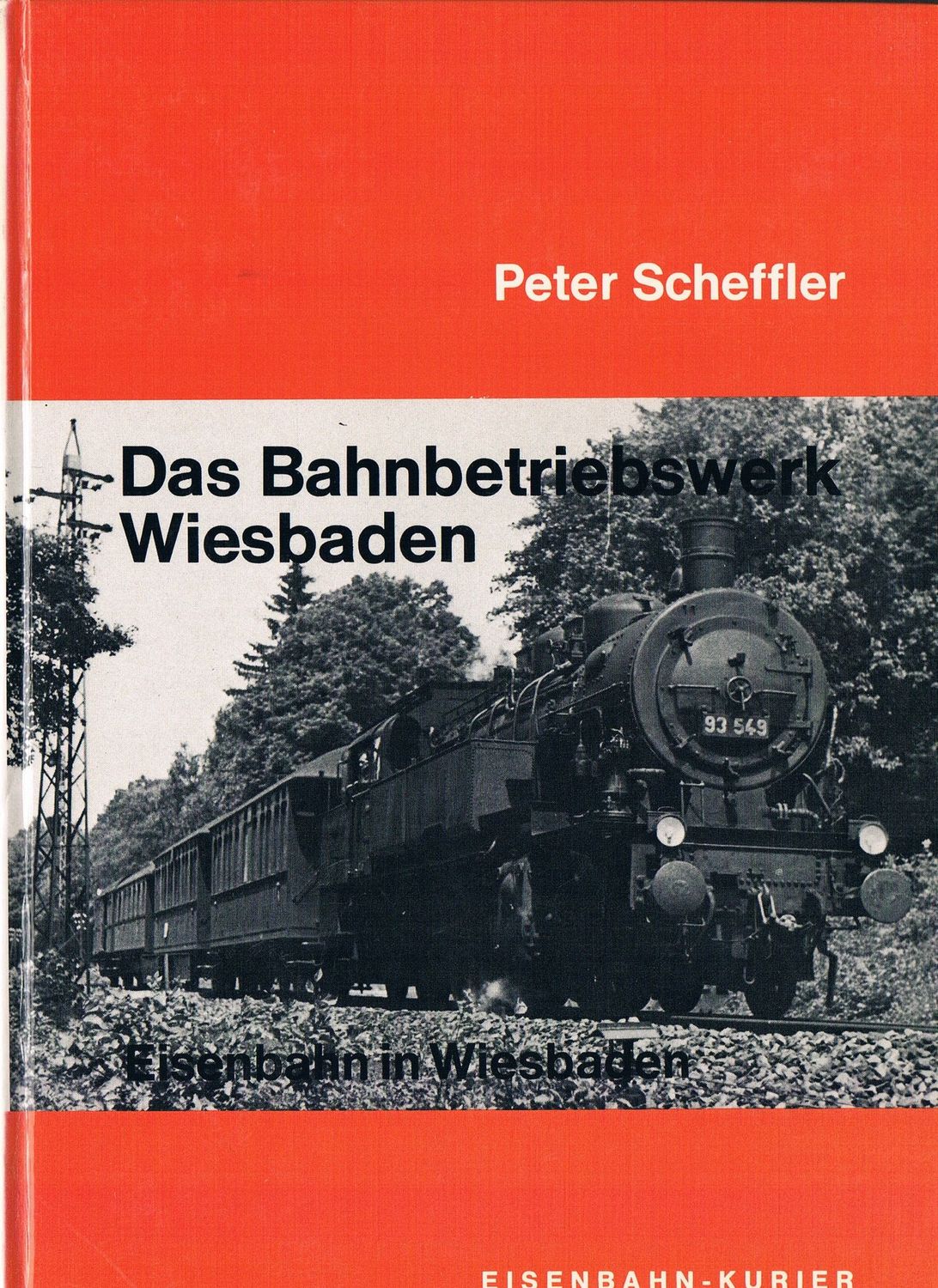 Das Bahnbetriebswerk Wiesbaden Das Bahnbetriebswerk Wiesbaden