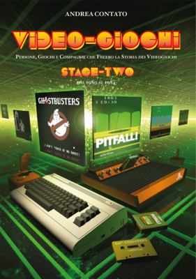 Video-Giochi: Persone, giochi e compagnie che fecero la storia dei videogiochi - Stage 2: dal 1980 al 1984 (Bundle copertina morbida + ebook)