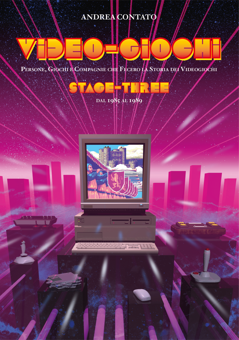 Video-Giochi: Persone, giochi e compagnie che fecero la storia dei videogiochi - Stage 3: dal 1985 al 1989 (ed. limitata a colori)