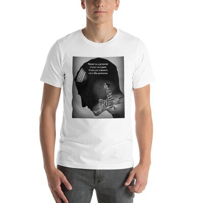 Never Be a Prisoner - Short-Sleeve Unisex T-Shirt
