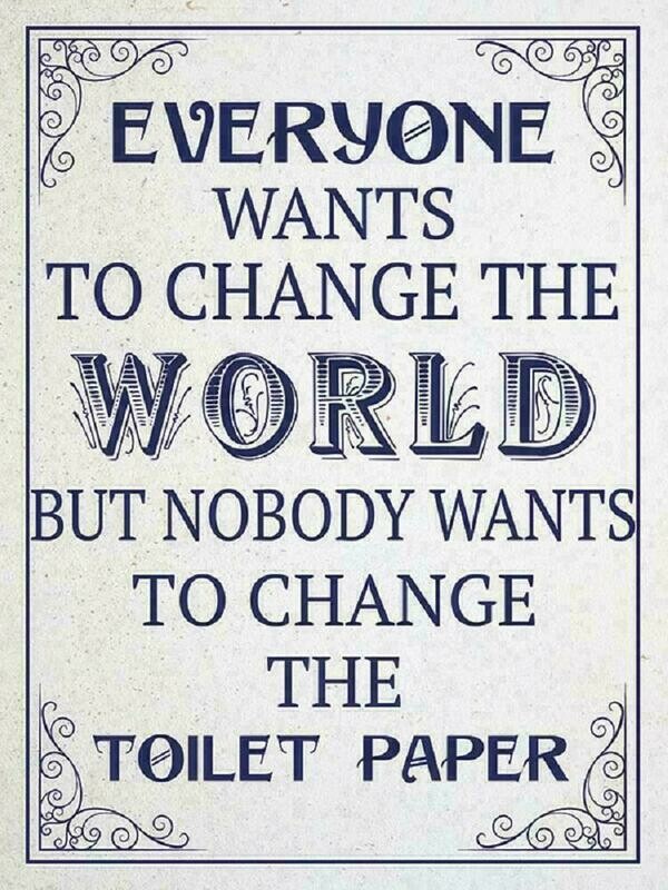 Change the World Bathroom Toilet Metal Wall Sign Plaque