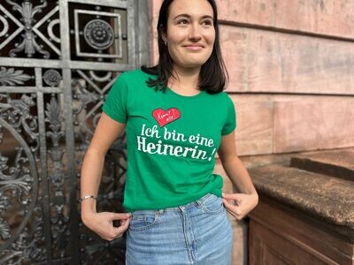 Ich bin eine Heinerin - Damen- Shirt Ich bin eine Heinerin - Damen- Shirt