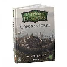 Legendary Kingdoms (libro 2): Corona y Torre