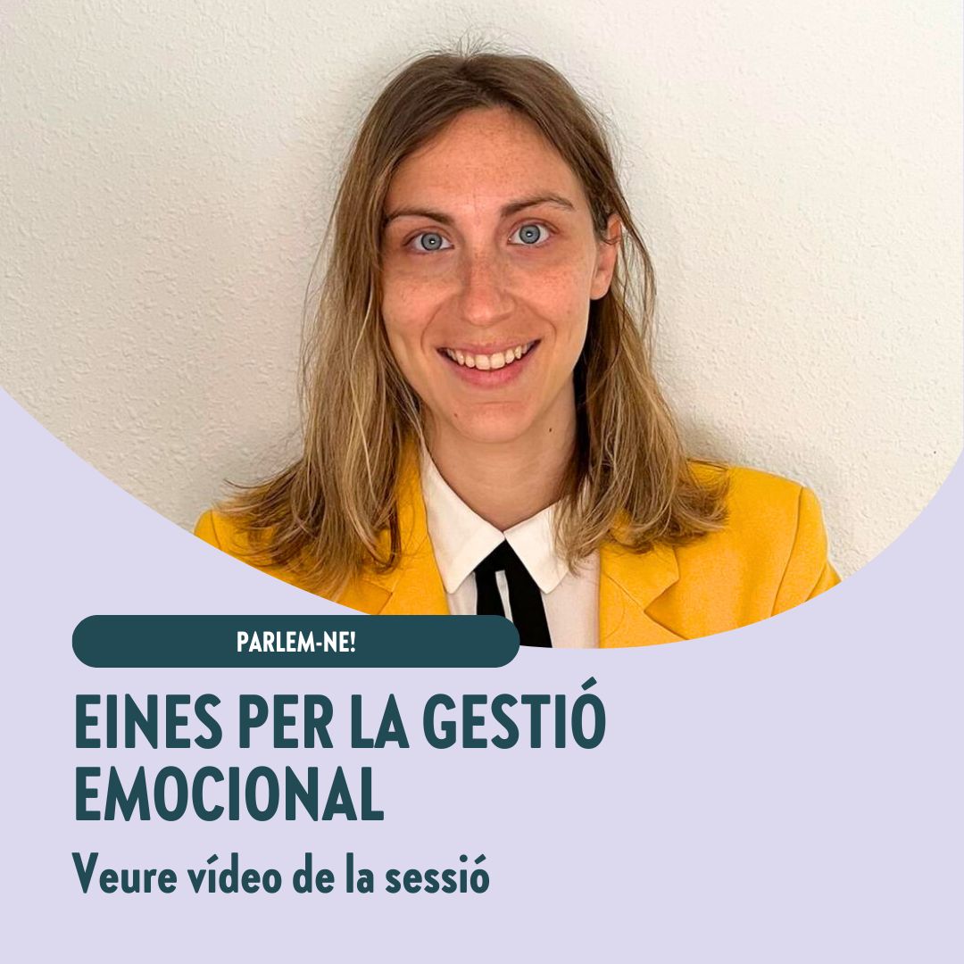 Parlem-ne: Eines per a la gestió emocional per als pares i mares durant el tractament dels nostres fills (video de la sessió)