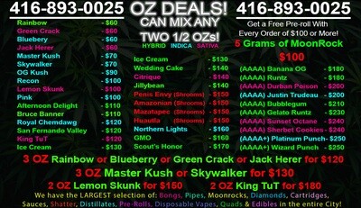 OZ DEALS! PRICE ONLY VALID WHEN PURCHASING A FULL OZ!