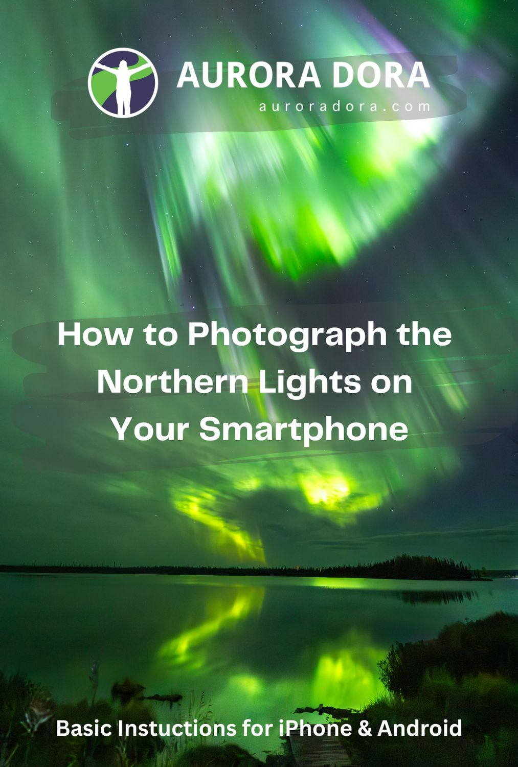 Basic Northern Lights Smartphone Photography E-Book
