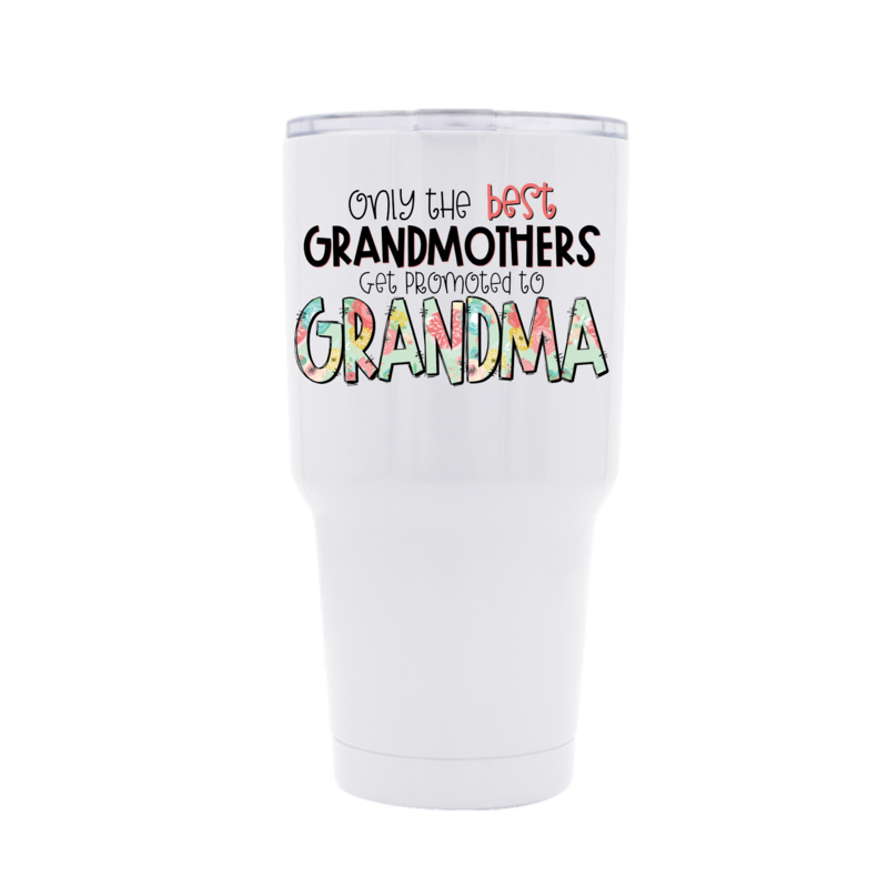 Best Grandmother to Grandma 30 oz Tumbler