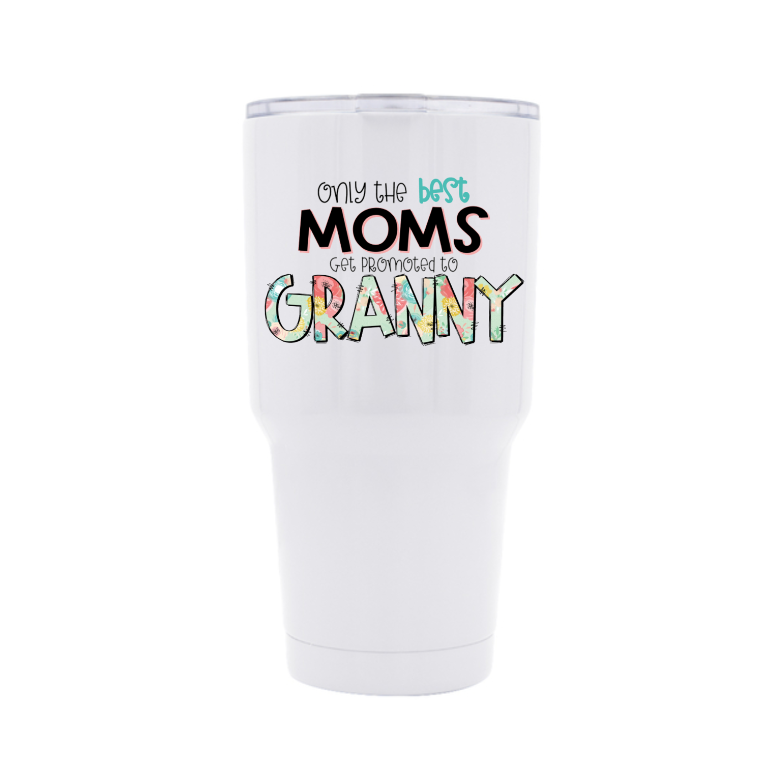 Mom to Granny 30 oz Tumbler