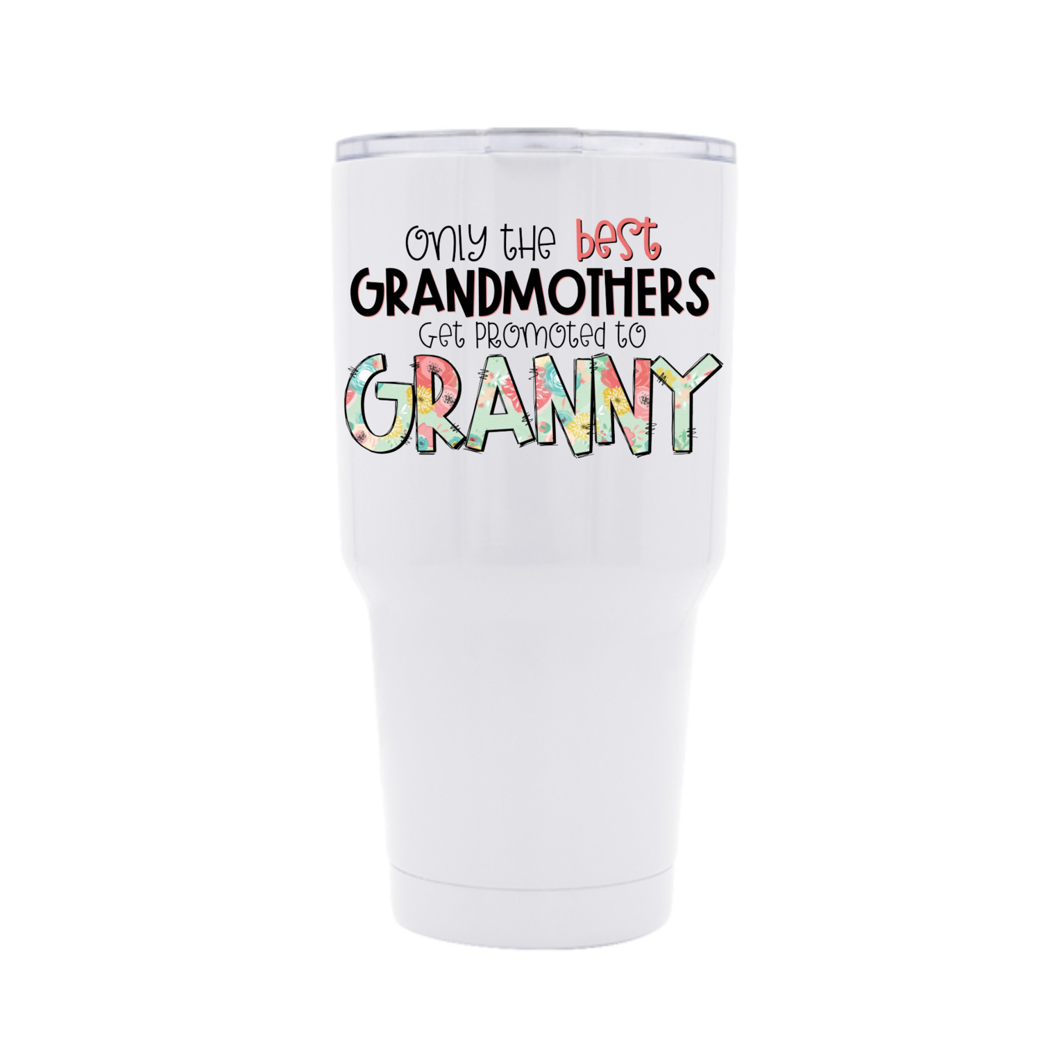 Best Grandmother to Grannny 30 ox Tumbler