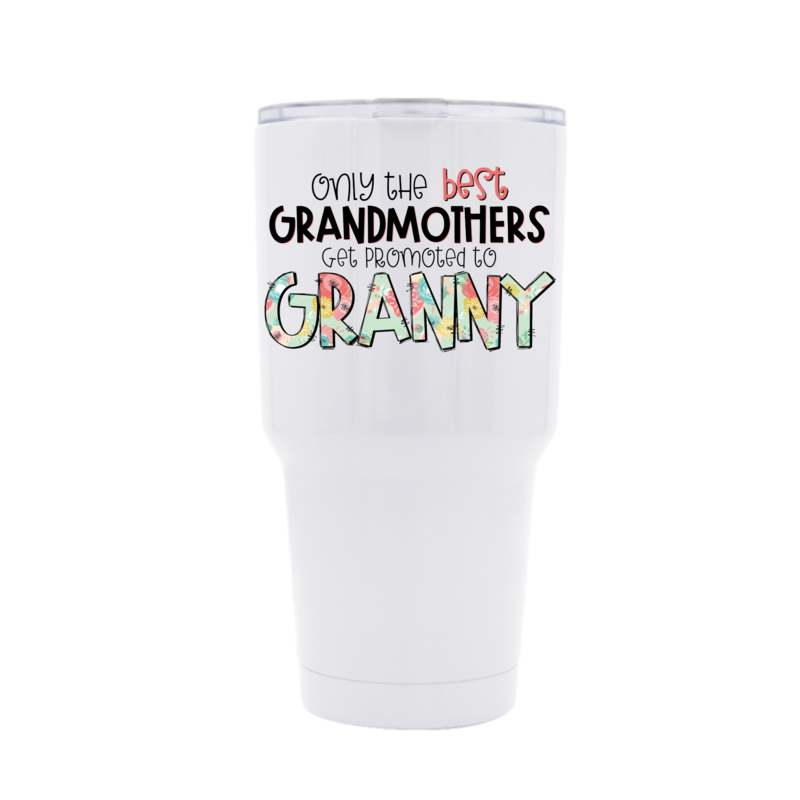 Best Grandmother to Grannny 30 ox Tumbler