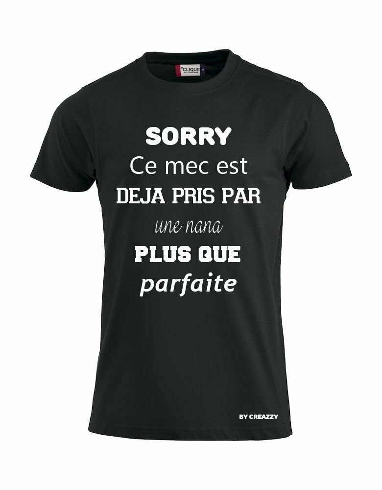 T-shirt Sorry Ce mec est déja pris