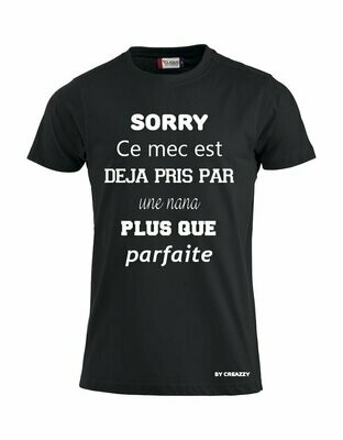 T-shirt Sorry Ce mec est déja pris