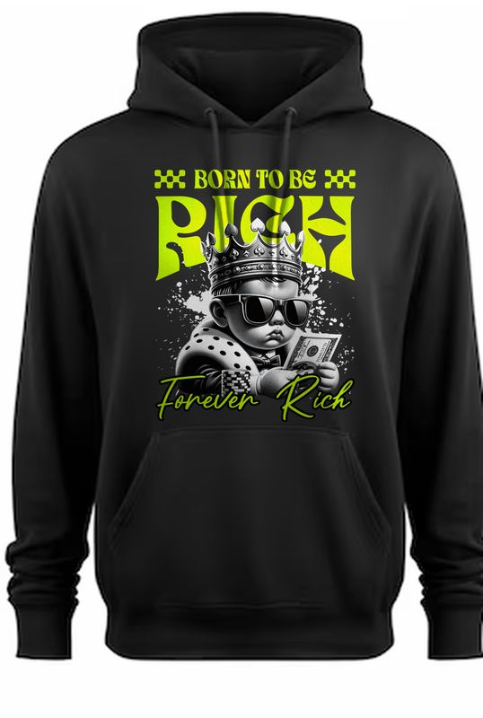 Hoodie Born to be rich