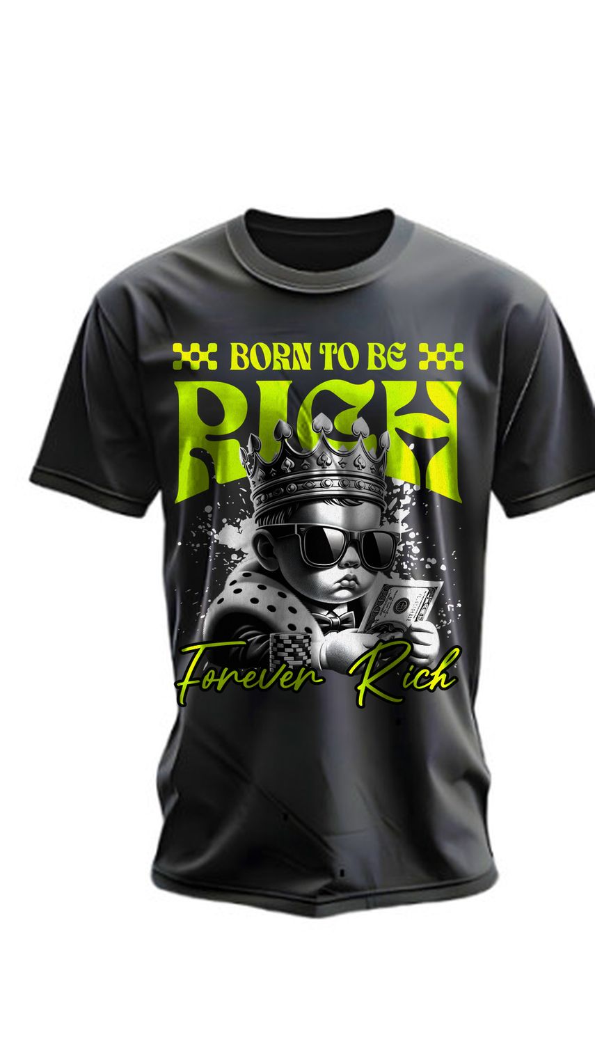 T-shirt Born to be rich