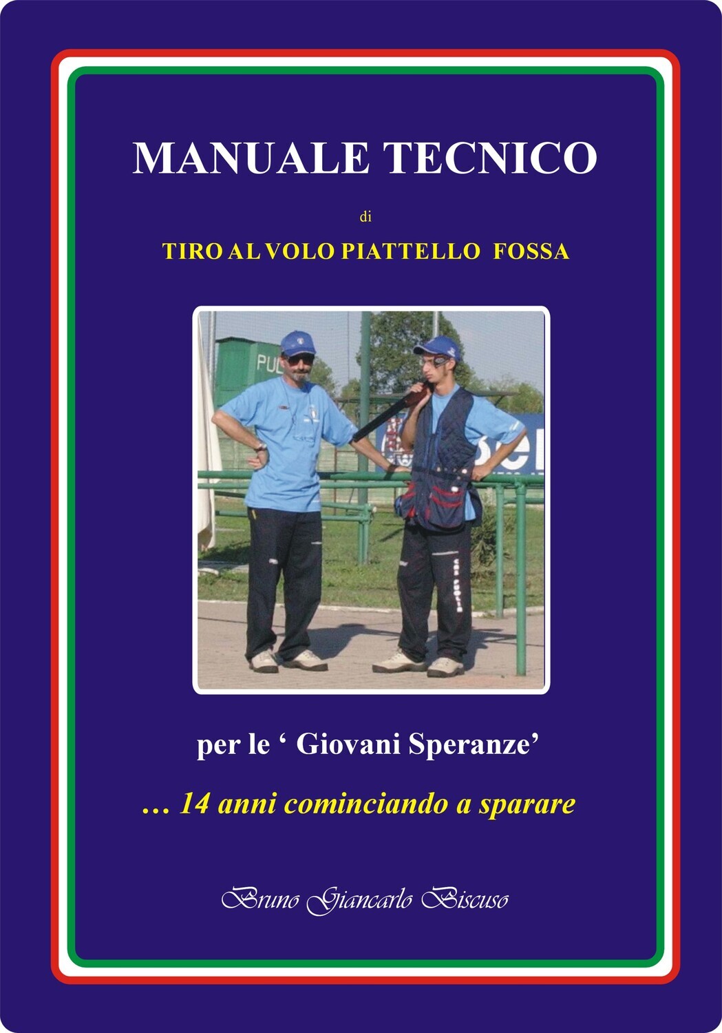 MANUALE TECNICO DI TIRO A VOLO PIATTELLO FOSSA