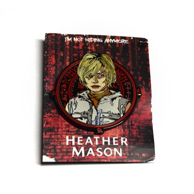 “I’m not hiding anymore…” - Heather Mason - Pin