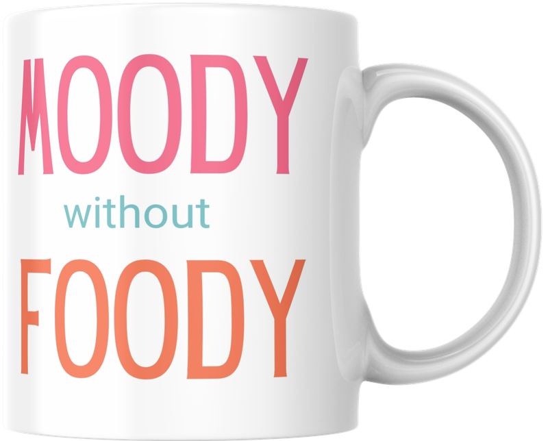 Mug - Moody without Foody Mug - Moody without Foody