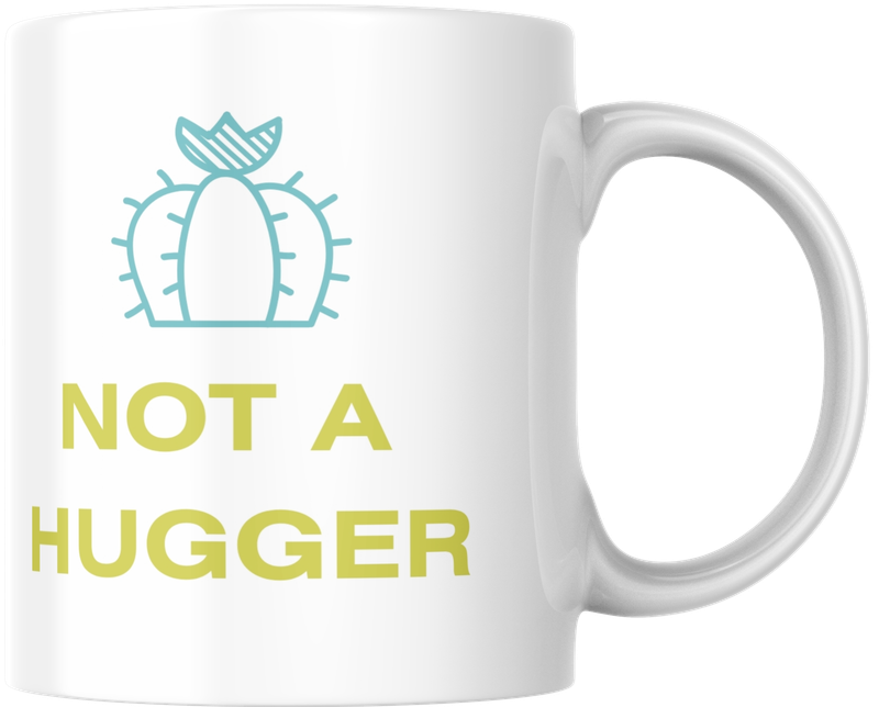 Mug - Not a Hugger Mug - Not a Hugger