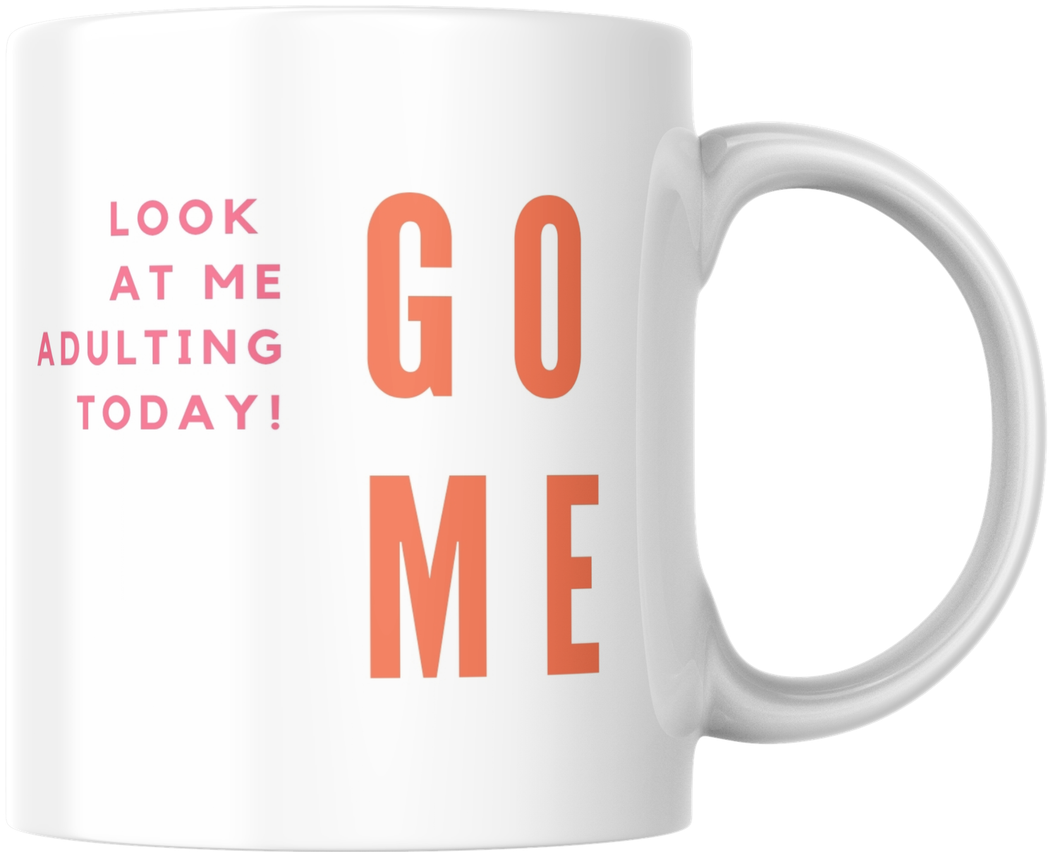 Mug - Go me Mug - Go me