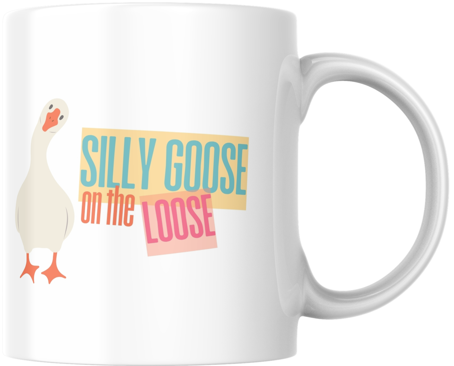Mug - Silly Goose on the Loose Mug - Silly Goose on the Loose