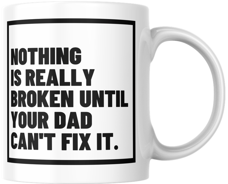 Mug - Dad can fix it Mug - Dad can fix it