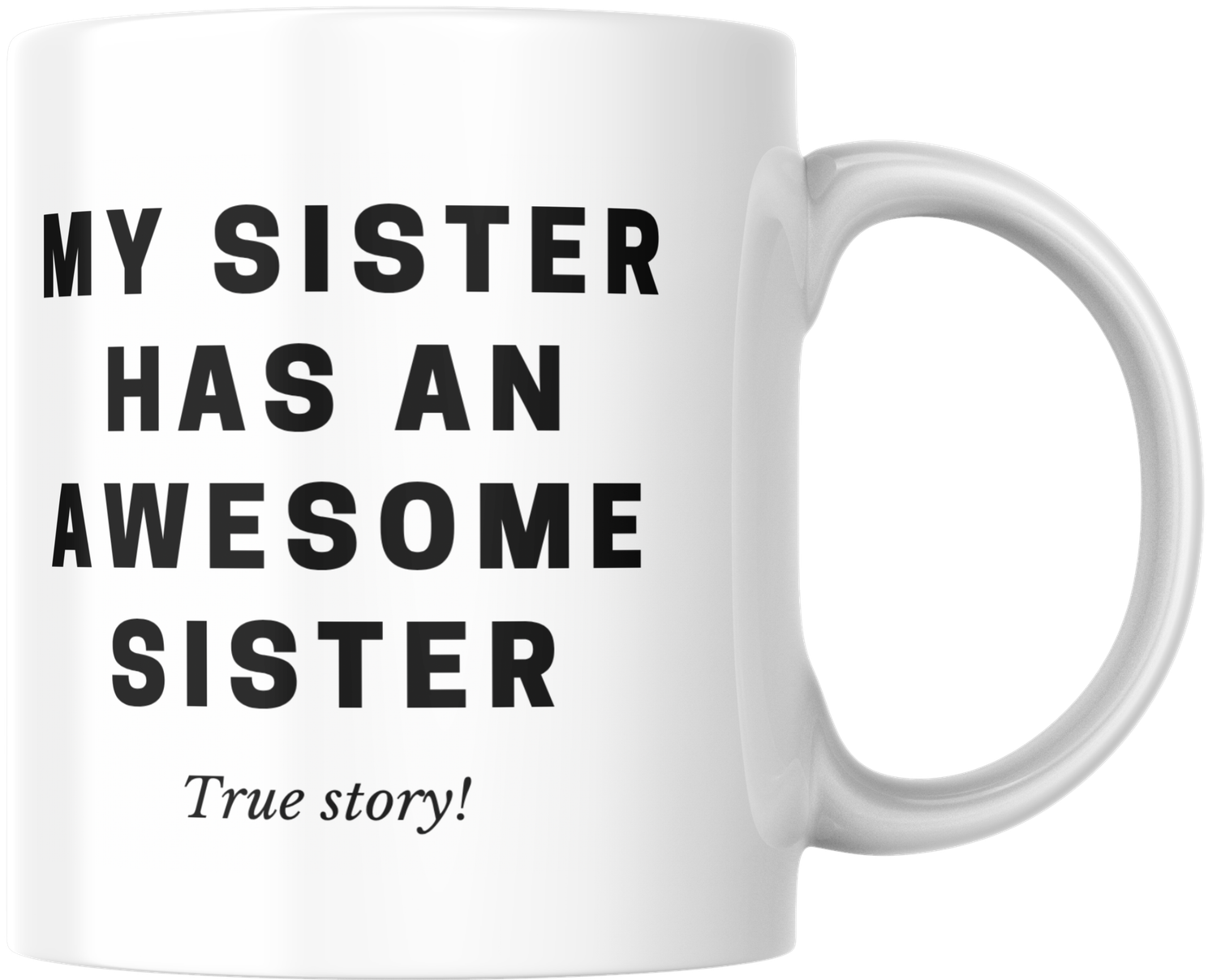 Mug - My sister has an awesome sister Mug - My sister has an awesome sister
