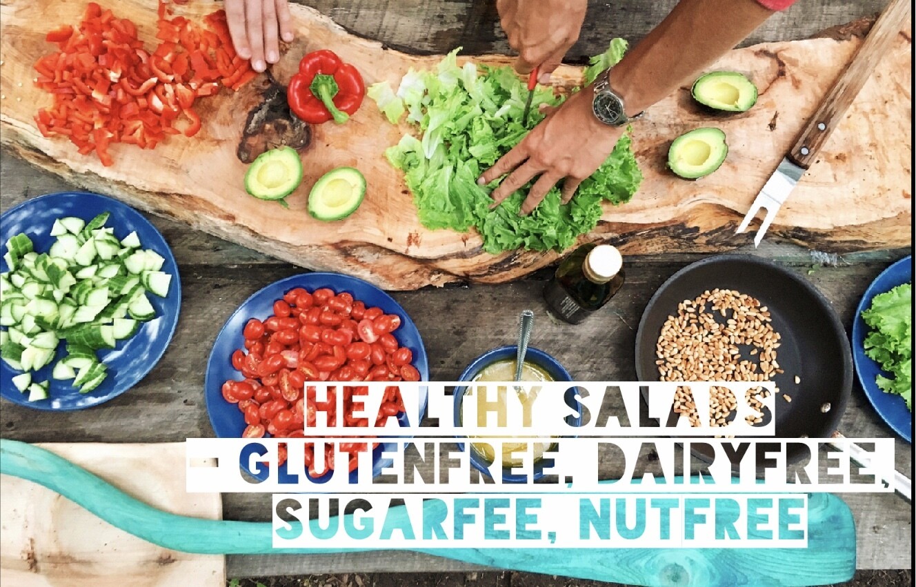 Healthy Salads- Glutenfree, Dairyfree, Sugarfree, Nutfree