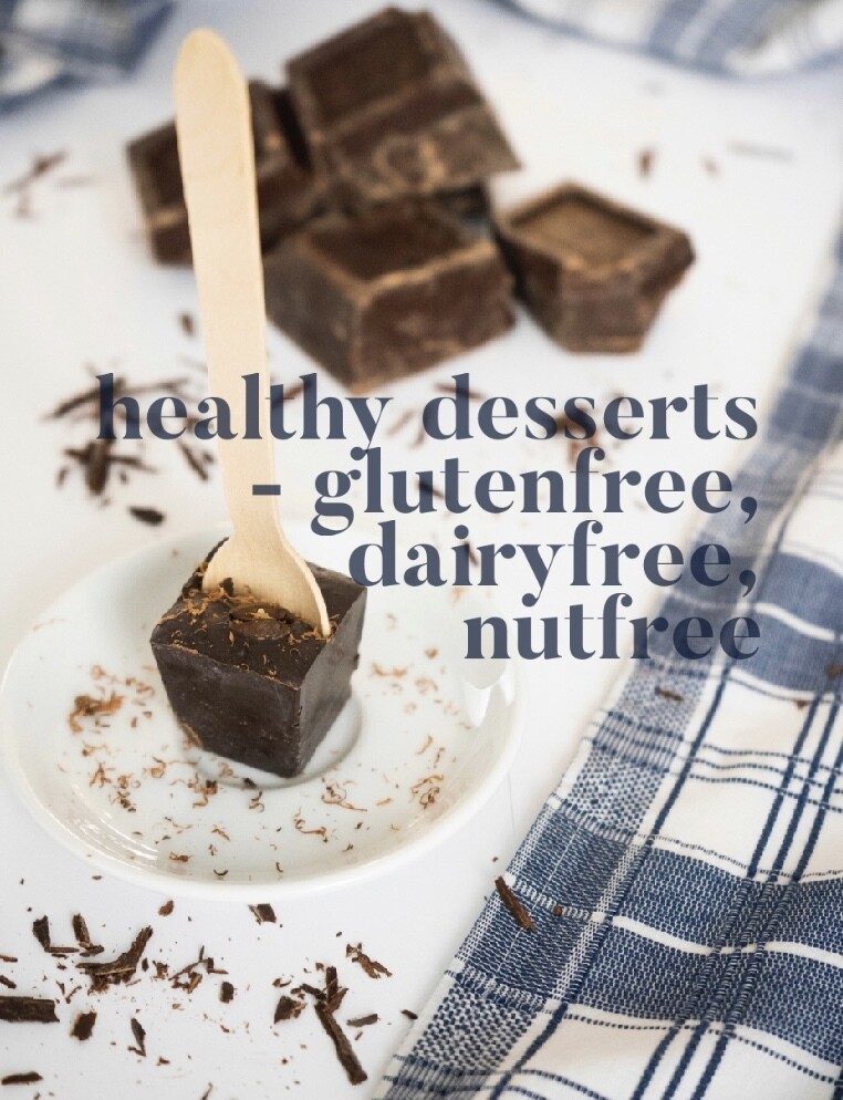Healthy Desserts - Glutenfree, Dairyfree, Nutfree