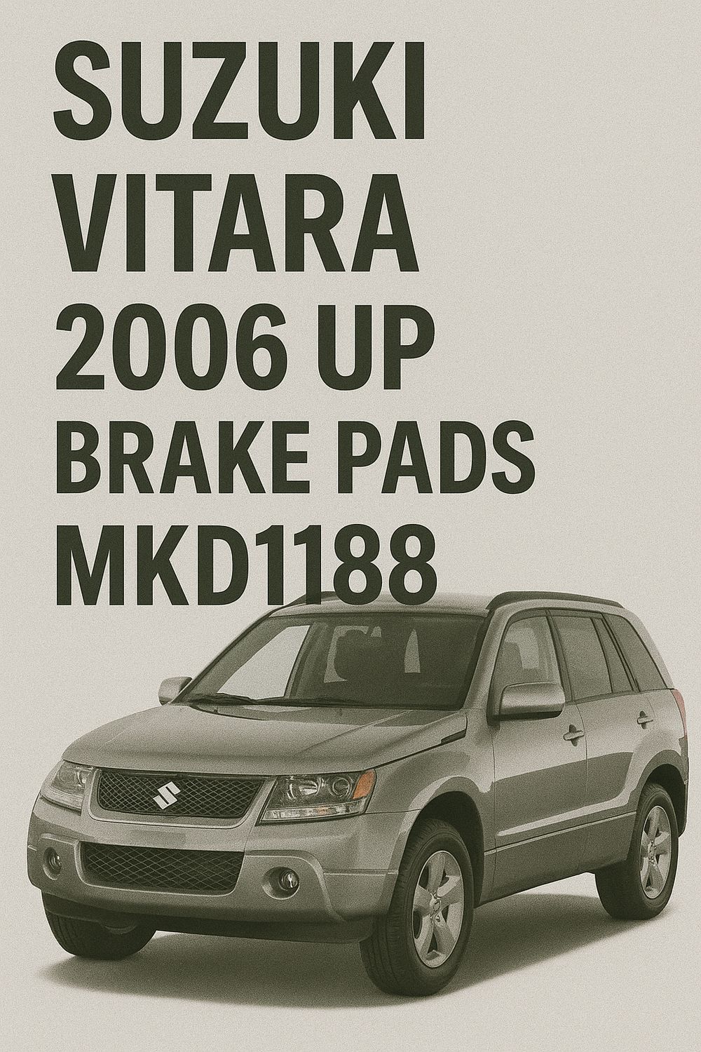 SUZUKI VITARA 2006 UP BRAKE PADS Mkd1188