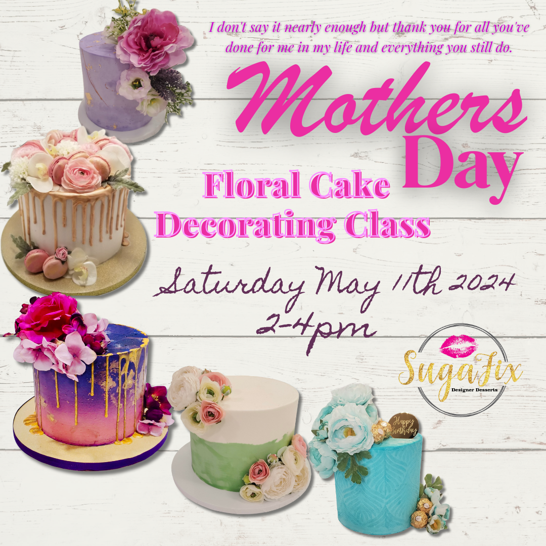 Mother&#39;s Day Floral Cake Decorating Class