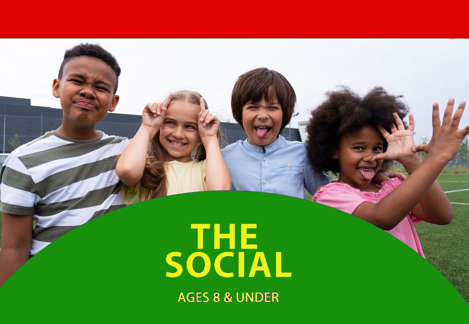 The Social (Age 8 & Under)