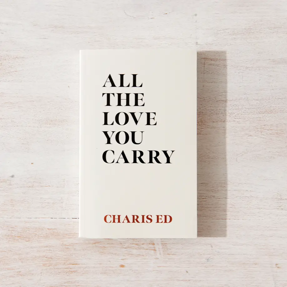 All The Love You Carry Book