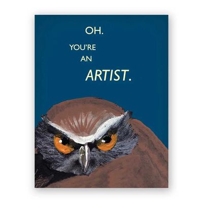 You&#39;re An Artist Greeting Card