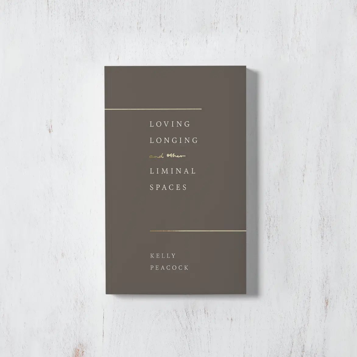 Loving, Longing, and Other Liminal Spaces Poetry Book