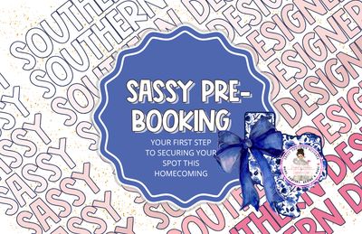 Sassy Pre-Booking: Reserve your spot for custom mums or garters
