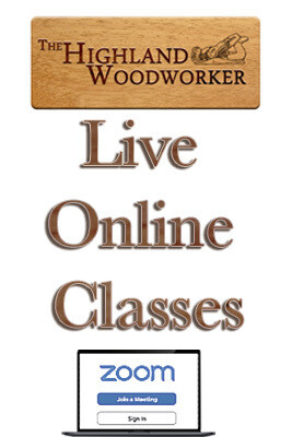 The Highland Woodworker Live Online Classroom