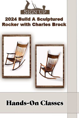 Build a Sculptured Rocker with Charles Brock Hands-On Class September 9-14, 2024