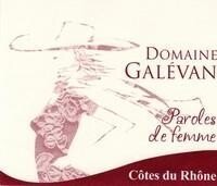 Domaine Galevan 2019 Paroles de Femme Cotes du Rhone