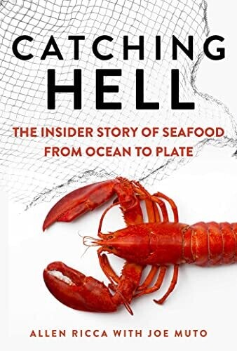 Catching Hell: The Insider Story of Seafood from Ocean to Plate Hardcover